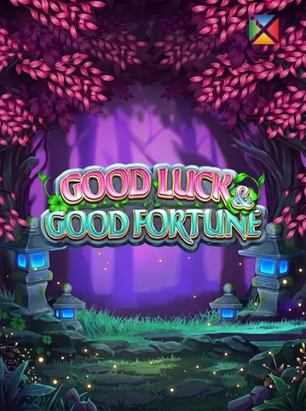 Good Luck &amp; Good Fortune