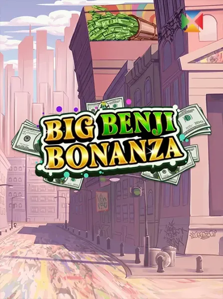 Big Benji Bonanza