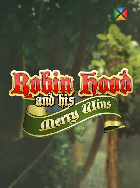 Robin Hood and his Merry Wins
