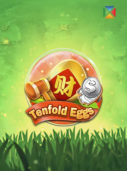 Tenfold Eggs