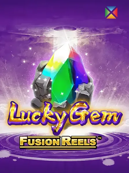 Lucky Gem Fusion Reels