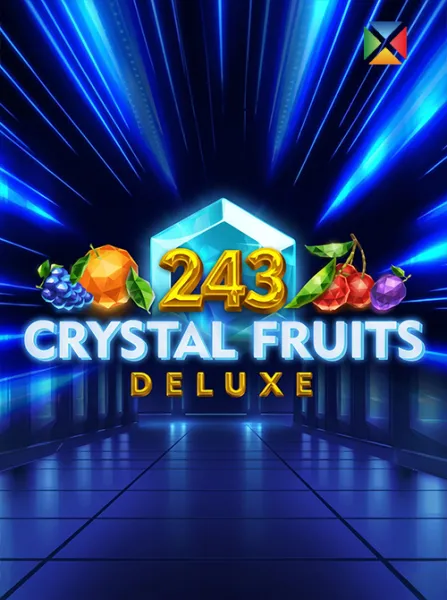 243 Crystal Fruits Deluxe